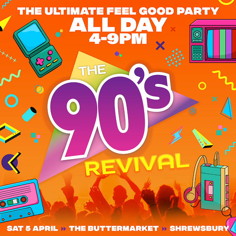 The BIG 90s REVIVAL Tour 4pm-9pm - THE ULTIMATE ALL DAY FEEL GOOD PARTY!