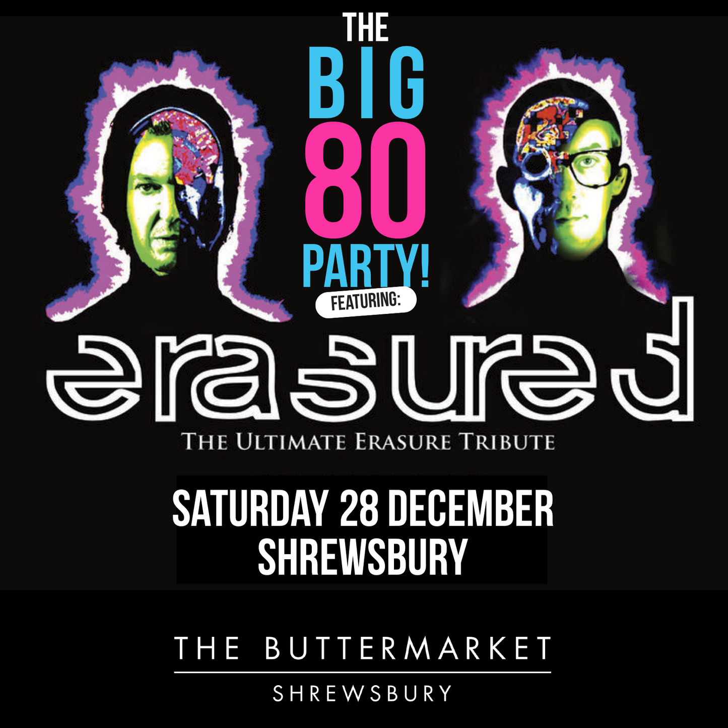 BIG 80s LIVE ft ERASURE’S Greatest Hits & 80s Party – ft No.1 live tribute ERASURED