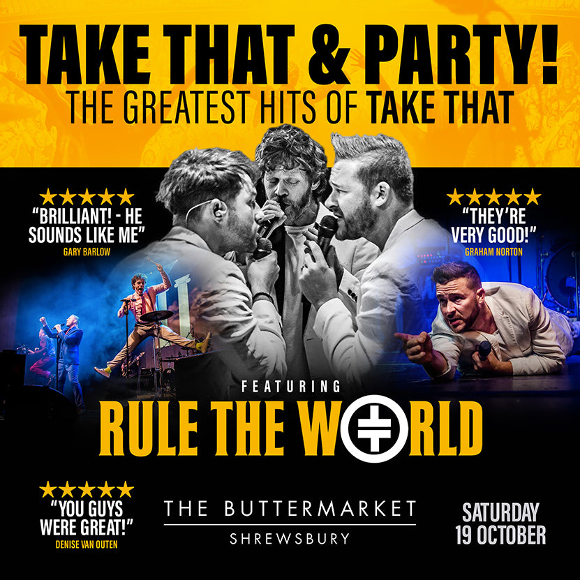 TAKE THAT – with RULE THE WORLD – ‘The Award Winning No.1 Tribute Band’ – LIVE