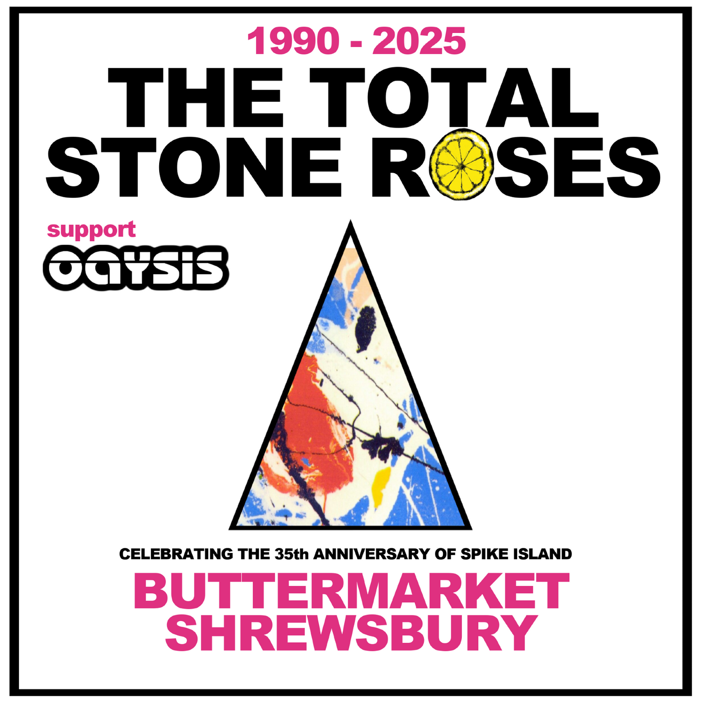 The Total Stone Roses + support from Oaysis